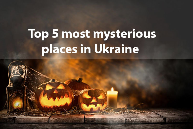 Where to go for Halloween Top 5 most mysterious places in Ukraine